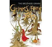 Grimms Fairy Tales Jakob Grimm - Wilhelm Grimm (Auteur)