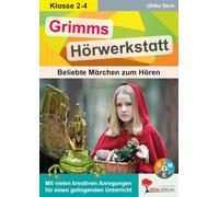 Grimms Hörwerkstatt: Beliebte Märchen zum Hören - Deutsch Klasse 2, 3, 4 - Grundschule - Differenzierte Arbeitsblätter mit Audiodateien & Lösungen - Hörverstehen, Leseverständnis, Grundschrift