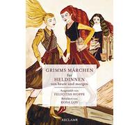 Grimms Märchen für Heldinnen von heute und morgen – Reclam
