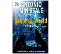Grimm's World: K-Team Saga Book 1