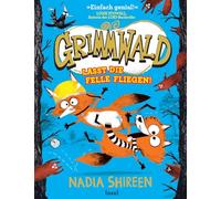 Grimmwald 2 - Lasst die Felle fliegen!: Das total verrückte Abenteuer geht weiter | Kinderbuch ab 7 Jahre