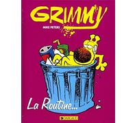 Grimmy, tome 1 : La Routine