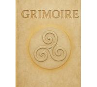 Grimoire à remplir, livre des ombres à compléter, grimoire vierge, livre de magie, sorcellerie, paganisme, wicca, à offrir, cadeau: sorcier, sorcière, ... à compléter, livre des ombres à remplir