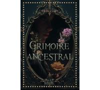 Grimoire ancestral - Emilie Courts - Bussiere - broché - Essai