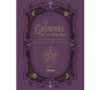 Lidia Pradas – Grimoire de la sorcière – Incantations magiques et sorts – Trad. Françoise Fortoul