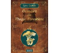 Grimoire de Magie Forestière - Lyra Ceoltòir - Alliance Magique - relié - Essai