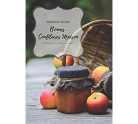 Grimoire de mes bonnes confitures maison: Cahier à compléter pour conserver toutes ses recettes de confiture maison⎪Format pratique 17,78 cm x 25,4 cm⎪90 pages