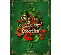 Grimoire de Potions Secrètes - Emilie Courts - Bussiere - broché - Guide