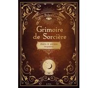 Grimoire de sorcière Sorts et potions magiques - Brigitte Bulard-Cordeau - Epa Eds - broché - Essai
