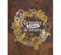 GRIMOIRE DES PLANTES DE SORCIERES