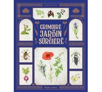 Grimoire du jardin de sorcière - Stéphanie Ribeiro - Rustica - relié - Beau livre