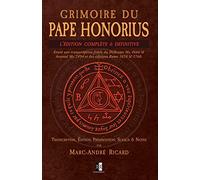 Grimoire du Pape Honorius: l'édition complète & définitive