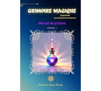Grimoire magique - Manuel de potions niveau 1: 13 expériences scientifiques magiques pour enfants de 6 à 12 ans - Activités ludiques à faire à la maison