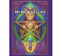 Grimoire of Nine Lives: 75 Mystical Cats to Color: A Coloring Book of Magic, Moonlight and Whiskered Wisdom