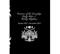 Grimoire of the Everyday: Daily Rites & Weekly Rhythms: January 2027 - December 2027