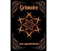 Grimoire pour apprenti Sorcier: Livre des ombres pour débutants / 110 pages à remplir de vos potions, rituels, sortilèges et bien d'autres choses