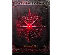 GRIMOIRE: Un voyage sacré dans la magie rouge - Embrassez les mystères de la magie rouge avec ce grimoire enchanteur