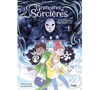 Svetlana Chmakova – Grimoires et sorcières Tome 1 : Prends garde aux Bois silencieux