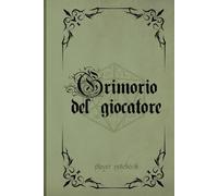 Grimorio del Giocatore | DnD Journal: Diario della Campagna e Quaderno del Giocatore: Diario campagna con schede personaggio, incantesimi, inventario e recap sessioni