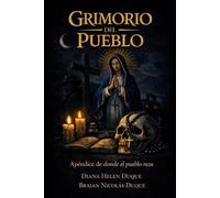 GRIMORIO DEL PUEBLO: Apéndice de Donde el pueblo reza