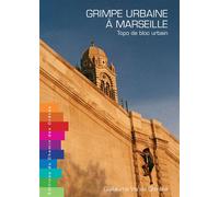 Grimpe Urbaine À Marseille - Topo De Bloc Urbain