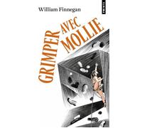 Grimper avec Mollie - William Finnegan - Points - Poche - Roman