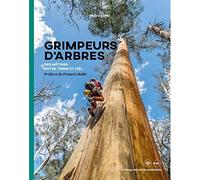 Grimpeurs d'arbres Des arbres et des hommes - Pedro Lima - Synops - relié - Beau livre