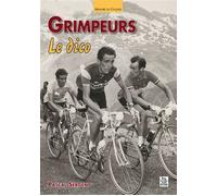 Grimpeurs Le dico - Pascal Sergent - Nouvelles Editions Sutton - broché - Guide