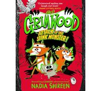 Grimwood: Attack of the Stink Monster!: The funniest book you'll read this winter! (Volume 3)