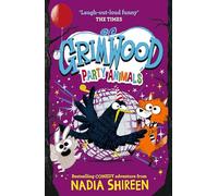 Grimwood: Party Animals: The Times Children's Book of the Week (Volume 4)