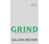 Grind A Bad Boy's Redemption Romance - Gillian Archer - Gillian Archer - ebook (ePub) - Livre
