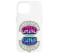 Grind and Shine Funny Men Women Business Owner Money Cash Coque pour iPhone 15