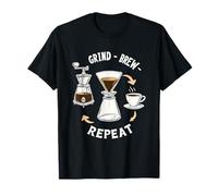 Grind Brew Repeat Rituel Barista Café Maison T-Shirt