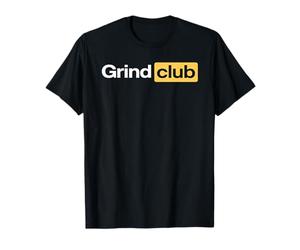 Grind Club - Hustle Mindset, éthique du Travail, Motivation, Argent T-Shirt
