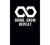 Grind. Grow. Repeat: 100-Page Prompt Journal for Men with Habit Tracker, Goal Contract, and Daily Motivation