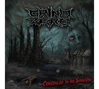 Grind Zero - Concealed in The Shadow