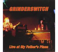 Grinderswitch - Live at My Father's Place
