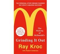Grinding it Out by Robert Anderson Ray Kroc, Robert Anderson (Auteur)