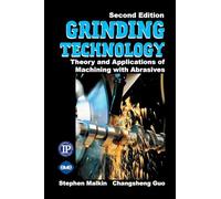 Grinding Technology: Theory and Applications of Machining With Abrasives