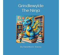Grindlewylde The Ninja: 2 (Grindlewylde The Dragon)