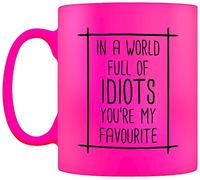 Grindstore In A World Full of Idiots You're My Favourite Tasse au néon Rose