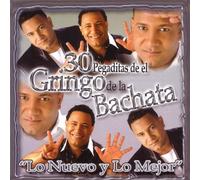 El Gringo de la Bachata - 30 Pegaditas Del Gringo De La Bachata Nuevo Y Lo Mejor