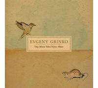 Grinko, Evgeny - Tiny Mouse Tales / Naive Album