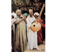 Griots and Griottes: Masters of Words and Music
