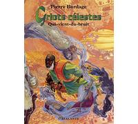 Griots célestes, tome 1 : Qui-vient-du-bruit