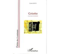 Griotte Ou une histoire de framboises - Gérald Gruhn - L'harmattan - broché - Théâtre