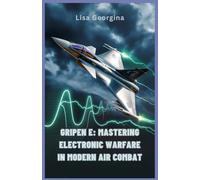 Gripen E: Mastering Electronic Warfare in Modern Air Combat: How Sweden’s Next-Generation Fighter Outwits Enemies with Advanced EW Capabilities and Rapid Adaptability