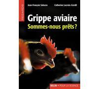 Grippe Aviaire - Sommes-Nous Prêts ?