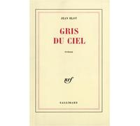 Gris du ciel - Jean Blot - Gallimard - broché - Livre