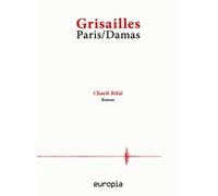 Grisailles - Paris/Damas